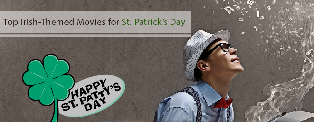 Top Irish-Themed Movies for St. Patrick’s Day
